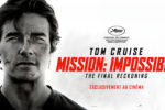 TMV GARDEN CITY ACCUEILLE LA SORTIE ÉVÉNEMENT DE « MISSION IMPOSSIBLE : THE FINAL RECKONING » LE 23 MAI 2025