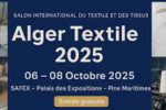 Salon Alger Textile 2025 du 6 au 8 octobre