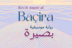 BAÇIRA  Récit musical  Le 16 mai 2026 à 17h  À la Basilique Notre-Dame d’Afrique